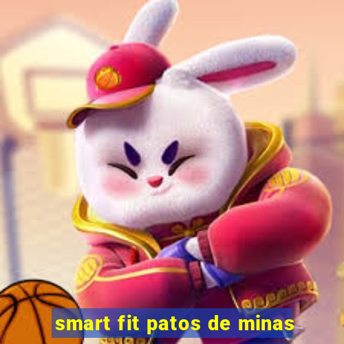 smart fit patos de minas